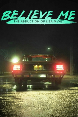 watch-Believe Me: The Abduction of Lisa McVey