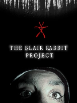 watch-The Blair Rabbit Project