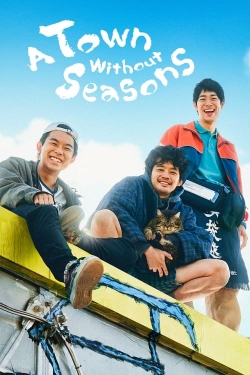 watch-A Town Without Seasons