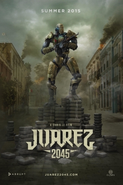 watch-Juarez 2045