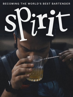 watch-Spirit - Becoming the World's Best Bartender