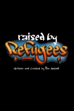 watch-Raised by Refugees