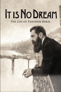 watch-It Is No Dream: The Life Of Theodor Herzl
