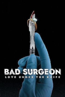 watch-Bad Surgeon: Love Under the Knife