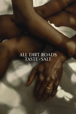 watch-All Dirt Roads Taste of Salt