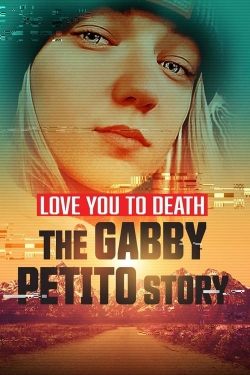 watch-Love You to Death: Gabby Petito