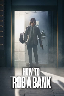 watch-How to Rob a Bank