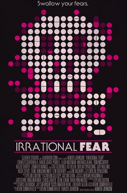 watch-Irrational Fear
