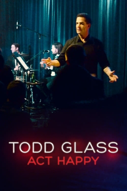 watch-Todd Glass: Act Happy
