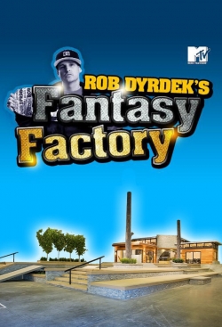 watch-Rob Dyrdek's Fantasy Factory