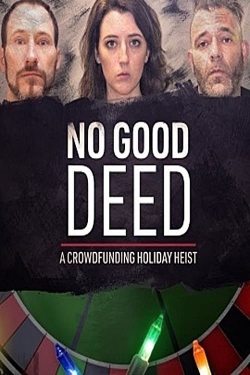 watch-No Good Deed: A Crowdfunding Holiday Heist
