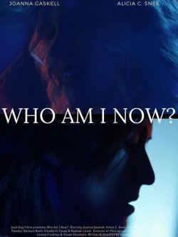 watch-Who Am I Now?