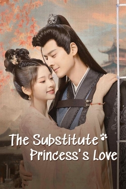 watch-The Substitute Princess's Love