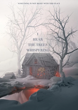 watch-I Hear the Trees Whispering