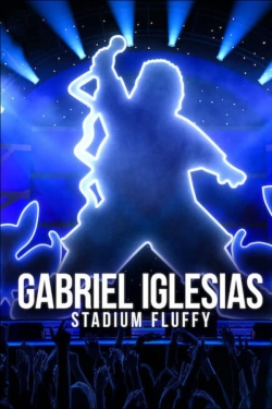 watch-Gabriel Iglesias: Stadium Fluffy