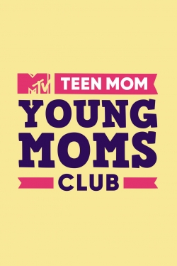 watch-Teen Mom: Young Moms Club