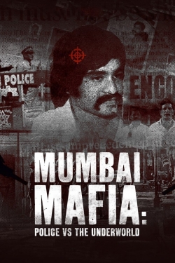 watch-Mumbai Mafia: Police vs the Underworld