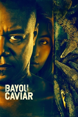 watch-Bayou Caviar