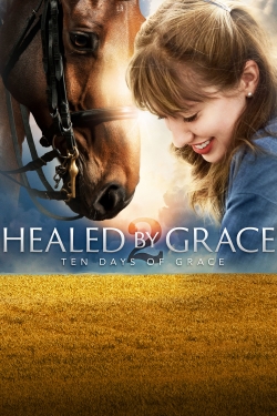 watch-Healed by Grace 2 : Ten Days of Grace